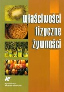 Okładka książki Właściwości fizyczne żywności