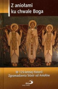 Okładka książki Z aniołami ku chwale Boga