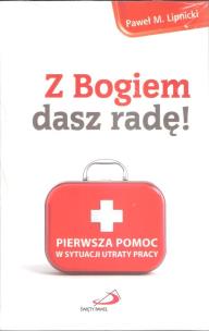 Okładka książki Z Bogiem dasz radę! Pierwsza pomoc w sytuacji...