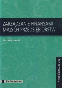 Okładka książki Zarządzanie finansami małych przedsiębiorstw