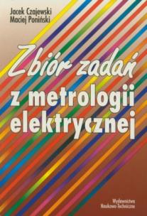 Okładka książki Zbiór zadań z metrologii elektrycznej