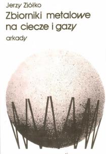 Okładka książki Zbiorniki metalowe na ciecze i gazy