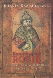 Okładka książki Zrozumieć Rosję. Uniwersalizm w kulturze Rusi od I
