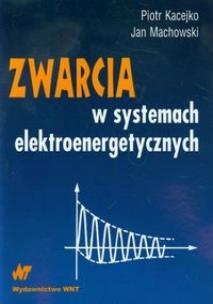 Okładka książki Zwarcia w systemach elektroenergetycznych