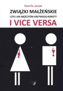 Okładka książki Związki małżeńskie, czyli jak mężczyźni ...