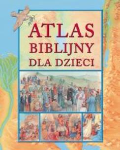 Okładka książki Atlas biblijny dla dzieci Jedność