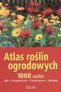Okładka książki Atlas roślin ogrodowych. 1000 roślin