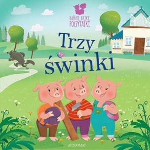 Okładka książki Baśnie, bajki, poczytajki. Trzy świnki
