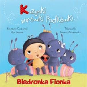 Okładka książki Biedronka Fionka Kuzynki mrówki Podkówki