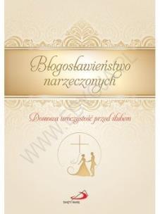 Okładka książki Błogosławieństwo narzeczonych. Domowa uroczystość przed ślubem