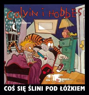 Okładka książki Calvin i Hobbes T.2 Coś się ślini pod łóżkiem