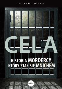 Okładka książki Cela. Historia mordercy, który stał się mnichem