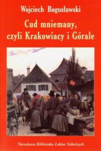 Okładka książki Cud mniemany, czyli Krakowiacy i Górale