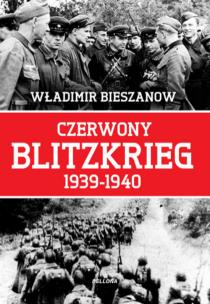 Okładka książki Czerwony Blitzkrieg 1939-1940