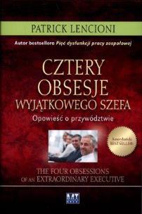 Okładka książki Cztery obsesje wyjątkowego szefa. Opowieść o...
