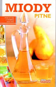 Okładka książki Dobra kuchnia. Miody pitne Dragon