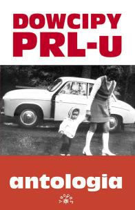 Okładka książki Dowcipy PRL-u. Antologia