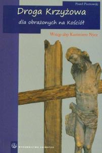 Okładka książki Droga krzyżowa dla obrażonych na Kościół