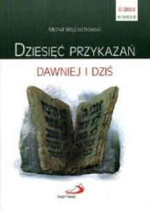 Okładka książki Dziesięć przykazań dawniej i dziś