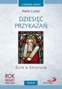 Okładka książki Dziesięć przykazań. Życie w Chrystusie