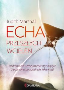 Echa przeszłych wcieleń. Autor: Judith Marshall. Multiszop.pl Okładka książki Echa przeszłych wcieleń