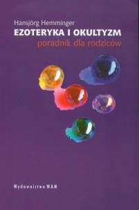 Okładka książki Ezoteryka i okultyzm. Poradnik dla rodziców