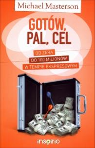 Okładka książki Gotów, pal, cel. Od zera do 100 milionów