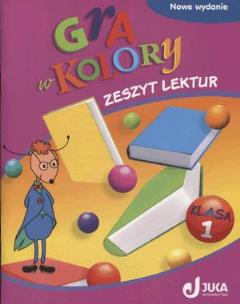 Okładka książki Gra w kolory kl. 1 Zeszyt lektur w.2012 JUKA