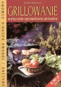 Okładka książki Grillowanie. Wyłącznie sprawdzone przepisyWanda Ja