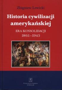 Okładka książki Historii cywilizacji amerykańskiej. Era...