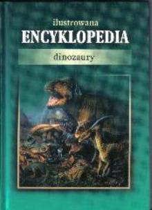 Okładka książki Ilustrowana encyklopedia - Dinozaury A5