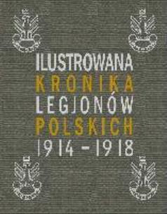 Opakowanie Ilustrowana Kronika Legionów Polskich 1914-1918 r.