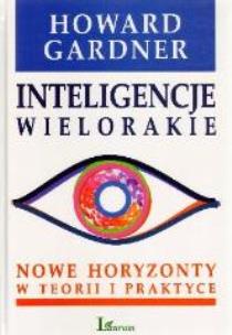 Okładka książki Inteligencje wielorakie. Nowe horyzonty w teorii