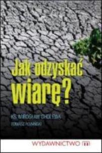Okładka książki Jak odzyskać wiarę?