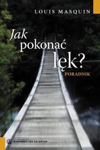Okładka książki Jak pokonać lęk? Poradnik