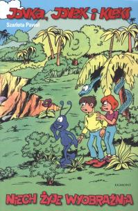 Okładka książki Jonka, Jonek i Kleks. Niech zyje wyobraźnia