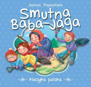 Okładka książki Klasyka polska. Smutna Baba-Jaga