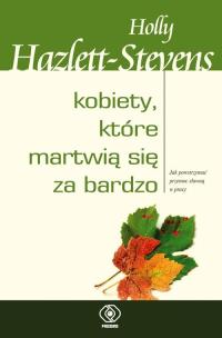 Okładka książki Kobiety, które martwią się za bardzo