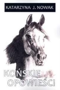 Okładka książki Końskie opowieści