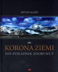 Okładka książki Korona Ziemi. Nie-poradnik zdobywcy