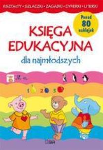 Okładka książki Księga edukacyjna dla najmłodszych