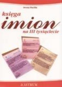 Okładka książki Księga imion na trzecie tysiąclecie