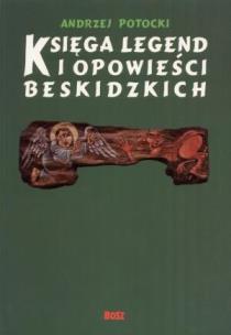Okładka książki Księga legend i opowieści beskidzkich