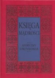 Okładka książki Księga mądrości. Aforyzmy i przysłowia