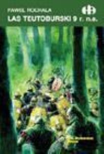 Okładka książki Las Teutoburski 9 r.n.e. - Paweł Rochala