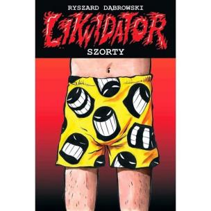 Okładka książki Likwidator. Szorty