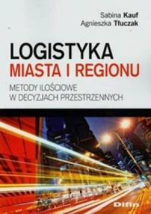 Okładka książki Logistyka miasta i regionu. Metody ilościowe...