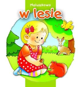 Okładka książki Maluszkowo. W lesie