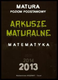 Okładka książki Matematyka. Arkusze Maturalne 2013 ZP