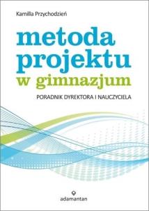 Okładka książki Metoda projektu w gimnazjum ADAMANTAN